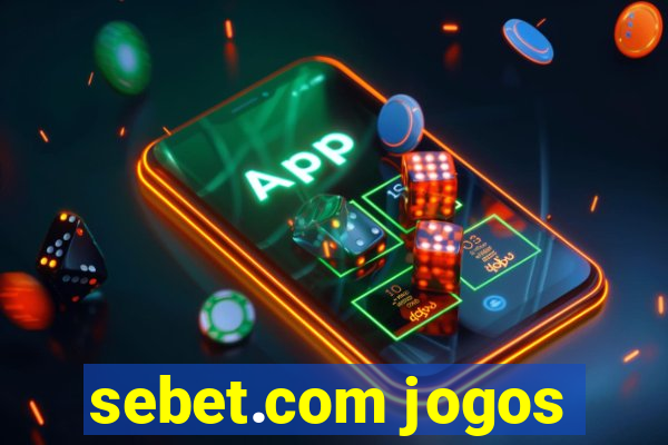 sebet.com jogos